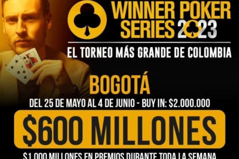 Winner Poker Series 2023 regresa con 1000 Millones de pesos colombianos en Bogotá 