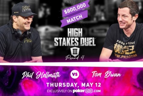 El duelo High Stakes de $800,000 entre Phil Hellmuth y Tom Dwan está programado para el 12 de mayo